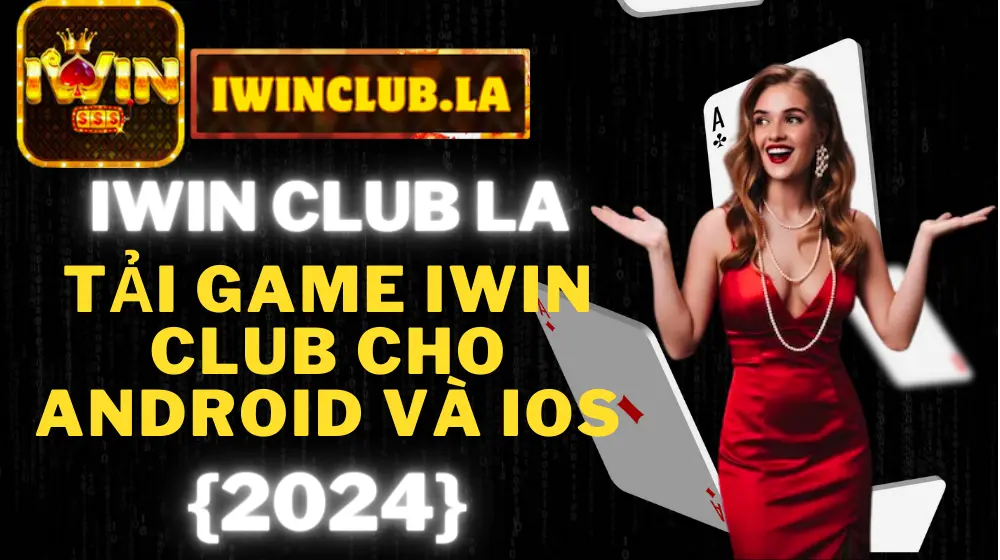 1. Tải iWin – Bước Đầu Tiên Để Trải Nghiệm Game Đỉnh Cao